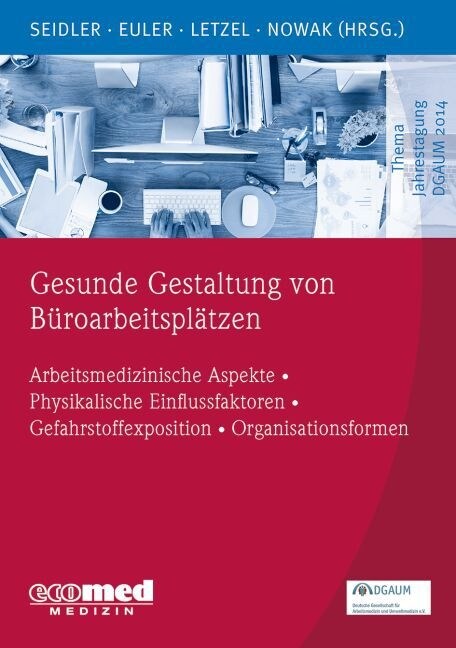 Gesunde Gestaltung von Buroarbeitsplatzen (Paperback)