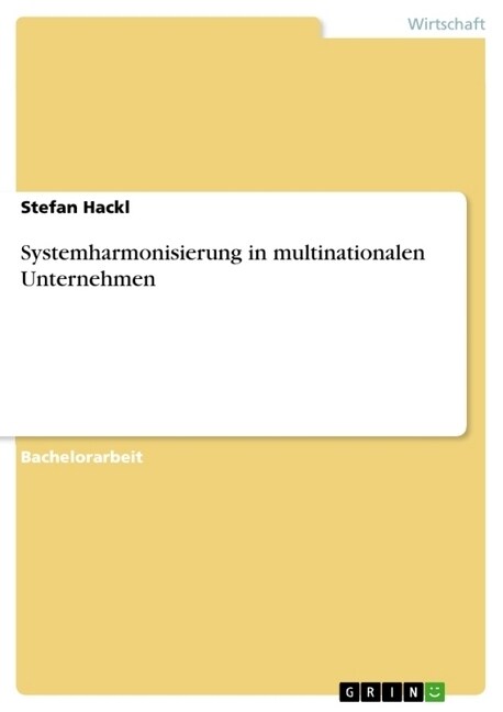 Systemharmonisierung in multinationalen Unternehmen (Paperback)