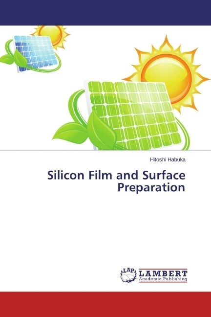 Silicon Film and Surface Preparation (Paperback)