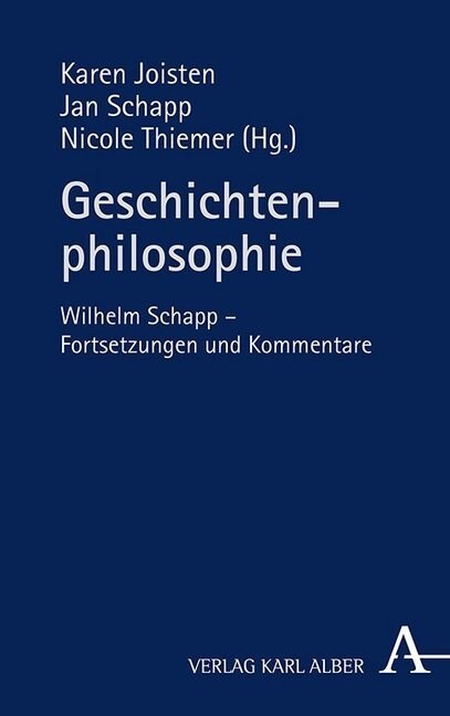 Geschichtenphilosophie: Wilhelm Schapp - Fortsetzungen Und Kommentare (Paperback)