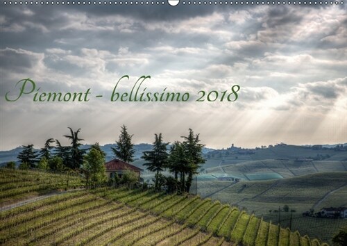 Piemont - bellissimo 2018 (Wandkalender 2018 DIN A2 quer) (Calendar)