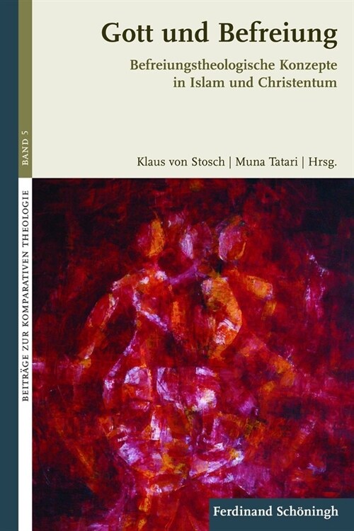 Gott Und Befreiung: Befreiungstheologische Konzepte in Islam Und Christentum (Paperback)