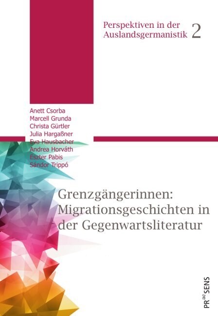 Grenzgangerinnen: Migrationsgeschichten in der Gegenwartsliteratur (Paperback)