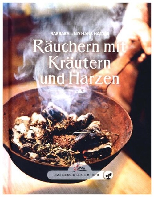 Rauchern mit Krautern und Harzen (Hardcover)