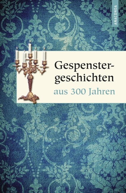 Gespenstergeschichten aus 300 Jahren (Hardcover)