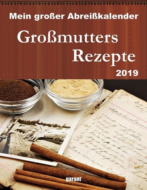 Großmutters Rezepte 2019 (Calendar)