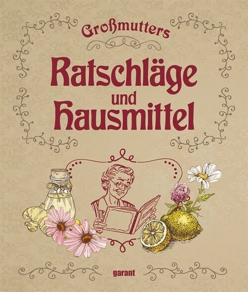 Großmutters Ratschlage und Hausmittel (Hardcover)