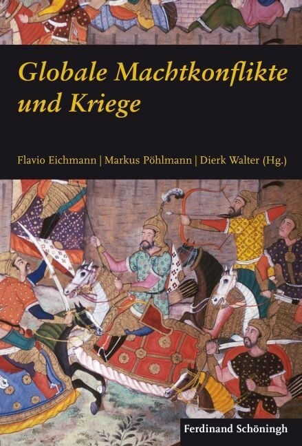 Globale Machtkonflikte Und Kriege: Festschrift F? Stig F?ster Zum 65. Geburtstag (Hardcover)