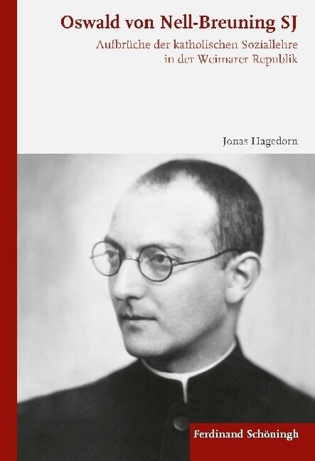 Oswald Von Nell-Breuning Sj: Aufbr?he Der Katholischen Soziallehre in Der Weimarer Republik (Hardcover)