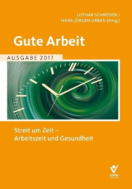 Gute Arbeit, Ausgabe 2017 (Hardcover)