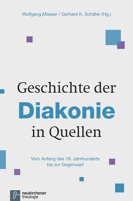 Geschichte der Diakonie in Quellen (Hardcover)