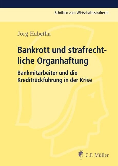 Bankrott und strafrechtliche Organhaftung (Hardcover)