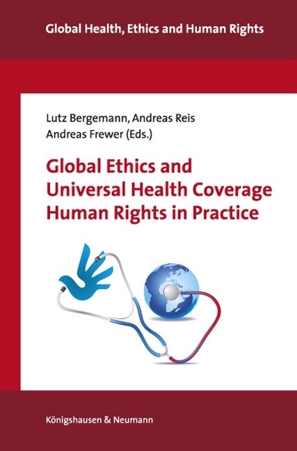 Global Ethics and Universal Health Coverage. Human Rights in Practice (Paperback)