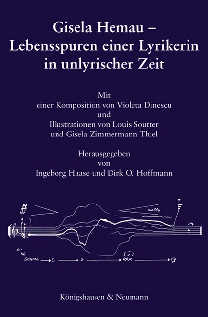 Gisela Hemau - Lebensspuren einer Lyrikerin in unlyrischer Zeit (Hardcover)