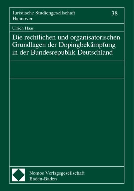 Die rechtlichen und organisatorischen Grundlagen der Dopingbekampfung in der Bundesrepublik Deutschland (Pamphlet)