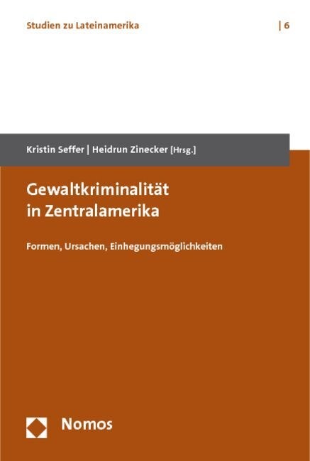 Gewaltkriminalitat in Zentralamerika (Paperback)