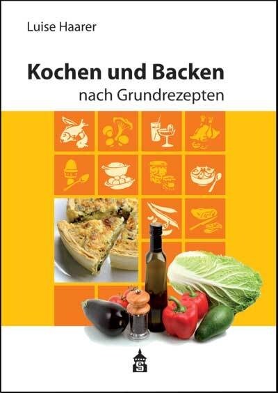 Kochen und Backen nach Grundrezepten, Illustrierte Ausgabe (Hardcover)
