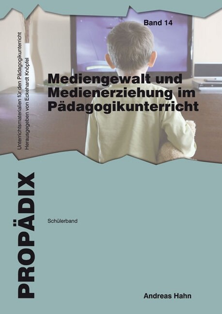 Mediengewalt und Medienerziehung im Padagogikunterricht, Schulerband (Paperback)