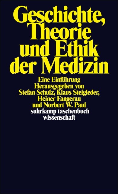 Geschichte, Theorie und Ethik der Medizin (Paperback)