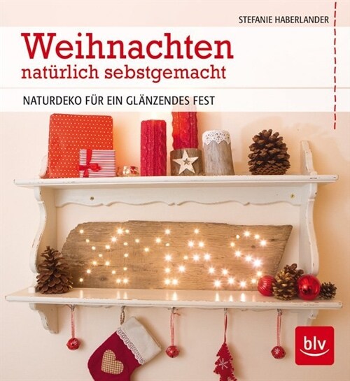 Weihnachten naturlich selbstgemacht (Hardcover)