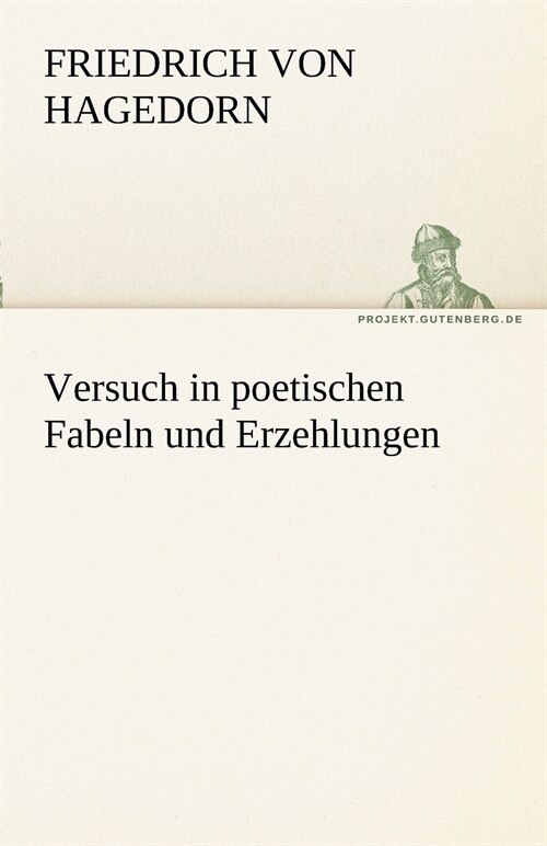 Versuch in poetischen Fabeln und Erzehlungen (Paperback)