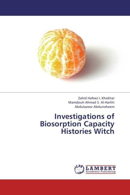 Investigations of Biosorption Capacity Histories Witch (Paperback)