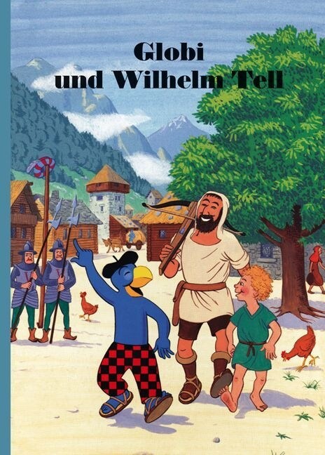 Globi und Wilhelm Tell (Hardcover)