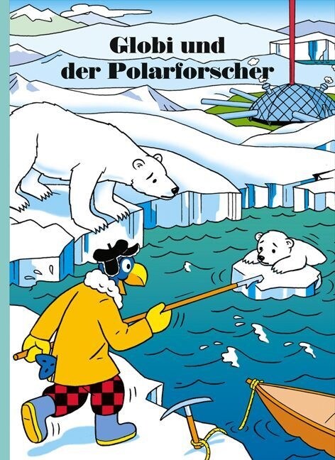 Globi und der Polarforscher (Hardcover)