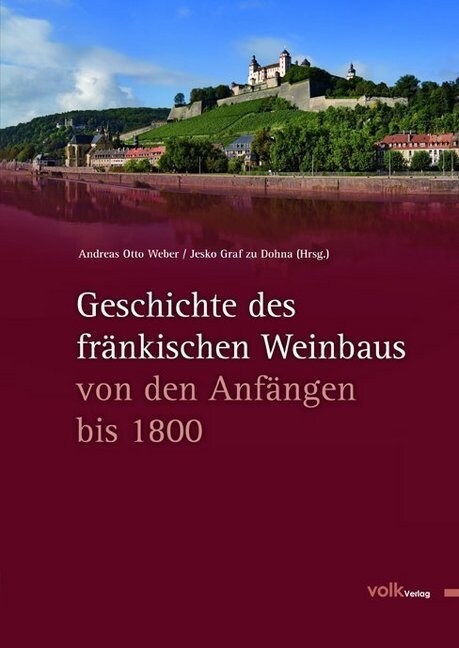 Geschichte des frankischen Weinbaus (Hardcover)