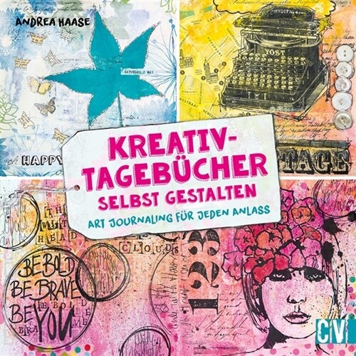 Kreativ-Tagebucher selbst gestalten (Hardcover)