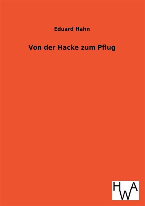 Von der Hacke zum Pflug (Paperback)