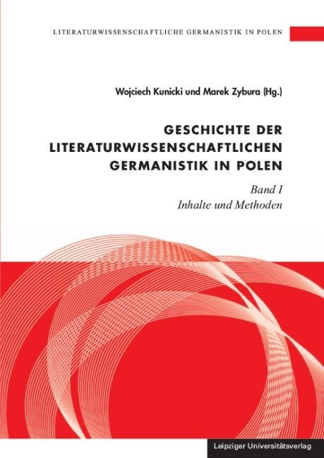 Geschichte der literaturwissenschaftlichen Germanistik in Polen. Bd.1 (Hardcover)