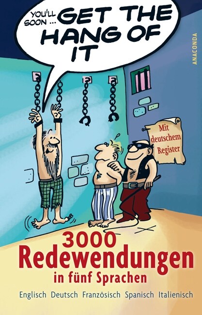 Get the Hang of it, 3000 Redewendungen in funf Sprachen (Hardcover)