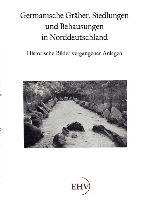 Germanische Gr?er, Siedlungen Und Behausungen in Norddeutschland (Paperback)