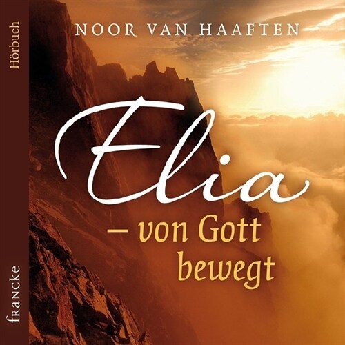 Elia - von Gott bewegt, 3 Audio-CDs (CD-Audio)