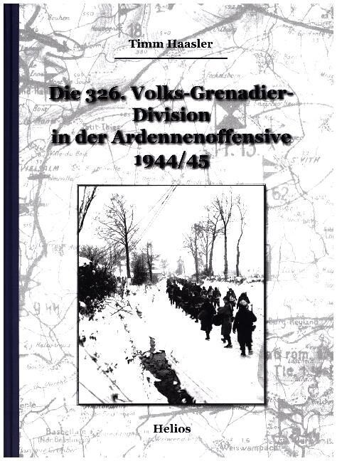 Die 326. Volks-Grenadier-Division in der Ardennenoffensive 1944/45 (Hardcover)