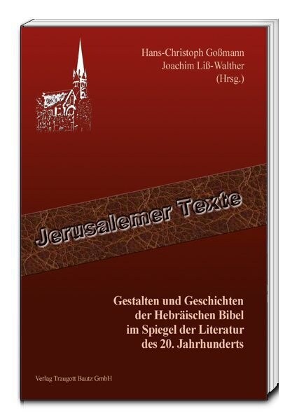 Gestalten und Geschichten der Hebraischen Bibel im Spiegel der Literatur des 20. Jahrhunderts (Paperback)