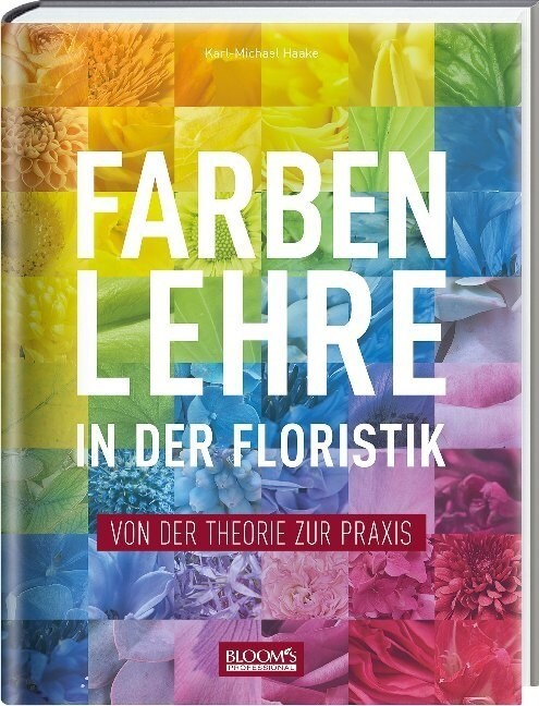 Farbenlehre in in der Floristik (Hardcover)