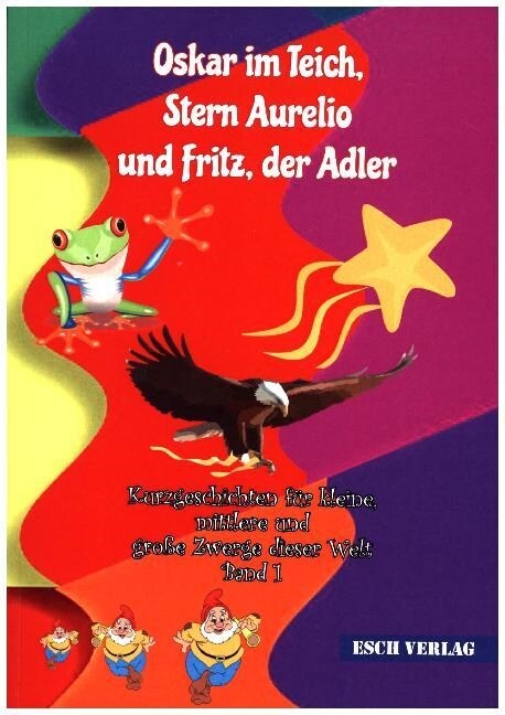 Oskar im Teich, Stern Aurelio und Fritz, der Adler (Paperback)