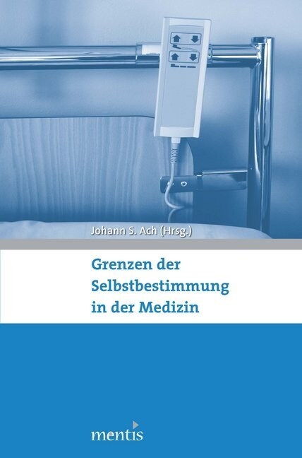 Grenzen der Selbstbestimmung in der Medizin (Paperback)