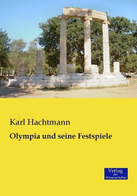 Olympia und seine Festspiele (Paperback)
