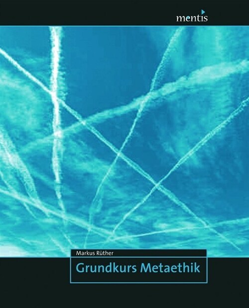 Grundkurs Metaethik (Paperback)