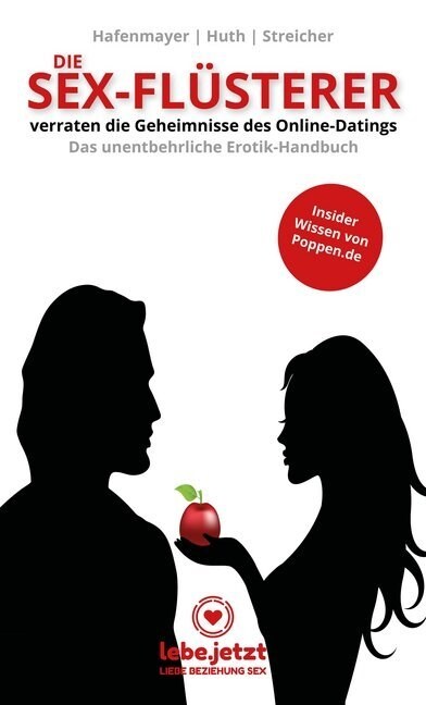 Die Sex-Flusterer - verraten die Geheimnisse des Online-Datings (Paperback)