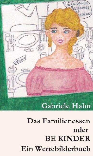 Das Familienessen oder BE KINDER (Hardcover)