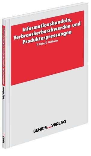 Informationshandeln, Verbraucherbeschwerden und Produkterpressungen (Paperback)