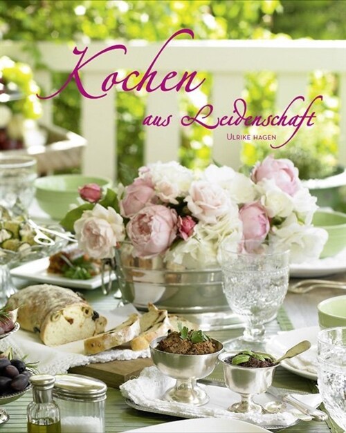 Kochen aus Leidenschaft (Hardcover)