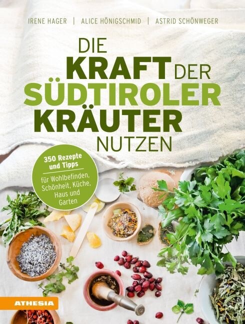 Die Kraft der Sudtiroler Krauter nutzen (Hardcover)