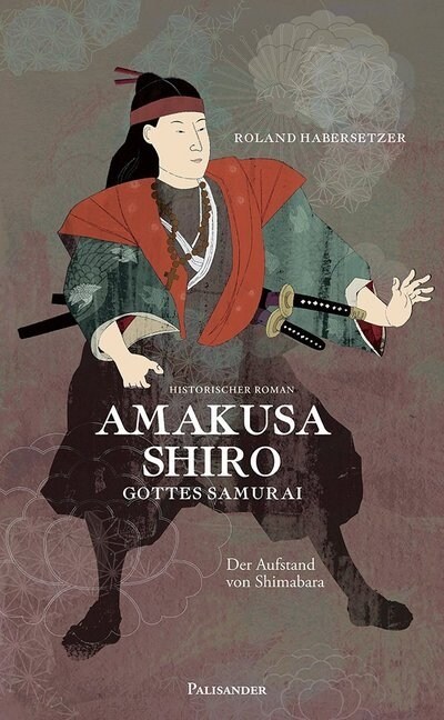 Amakusa Shiro - Gottes Samurai (Hardcover)