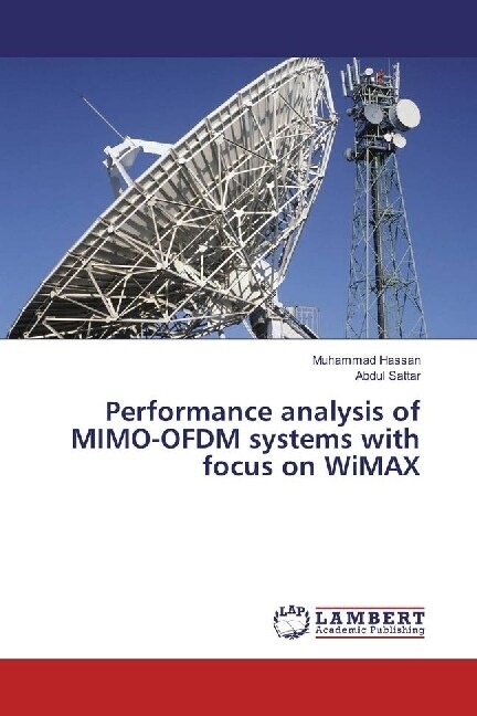 Performance analysis of MIMO-OFDM systems with focus on WiMAX (Paperback)