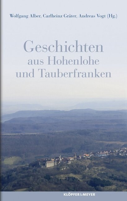 Geschichten aus Hohenlohe und Tauberfranken (Hardcover)